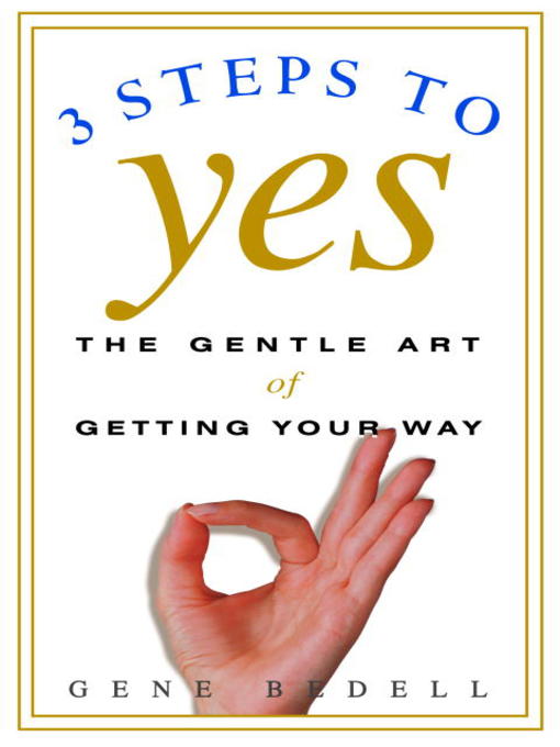 Title details for 3 Steps to Yes by Gene Bedell - Available